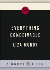 book Everything Conceivable: How the Science of Assisted Reproduction Is Changing Our World