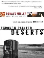 book Through Painted Deserts: Light, God, and Beauty on the Open Road