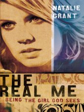 book The Real Me: Being the Girl God Sees