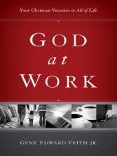 book God at Work: Your Christian Vocation in All of Life