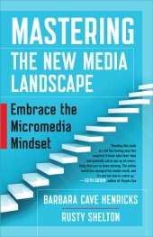 book Mastering the New Media Landscape: Embrace the Micromedia Mindset