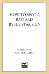 book How to Spot a Bastard by His Star Sign: The Ultimate Horrorscope