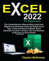 book Excel 2022 for Beginners: The Comprehensive Step-by-Step Guide from Beginner to Advanced