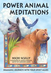 book Power Animal Meditations: Shamanic Journeys with Your Spirit Allies