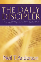 book The Daily Discipler: Daily Readings That Will Give You A Solid Foundation in the Christian Faith