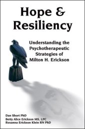 book Hope & Resiliency: Understanding the psychotherapeutic strategies of Milton H Erickson MD