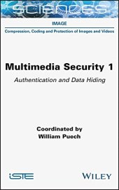 book Multimedia Security, Volume 1: Authentication and Data Hiding