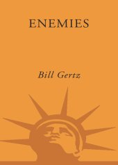 book Enemies: How America's Foes Steal Our Vital Secrets--and How We Let It Happen