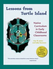 book Lessons from Turtle Island: Native Curriculum in Early Childhood Classrooms