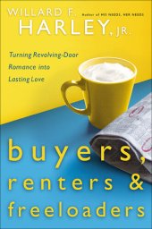 book Buyers, Renters & Freeloaders: Turning Revolving-Door Romance Into Lasting Love