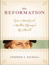 book The Reformation: How a Monk and a Mallet Changed the World