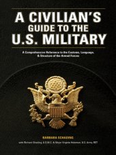 book A Civilian's Guide to the U.S. Military: A comprehensive reference to the customs, language and structure of the Armed Forces