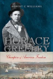 book Horace Greeley: Champion of American Freedom