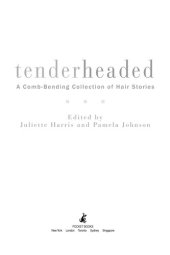 book Tenderheaded: A Comb-Bending Collection of Hair Stories