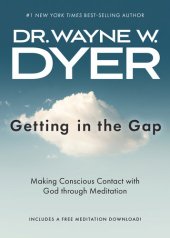 book Getting In the Gap: Making Conscious Contact with God Through Meditation