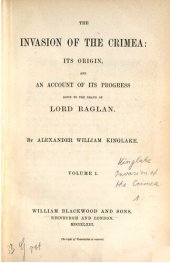 book The Invasion of the Crimea: Its Origin and an Account of its Progress Down to the Death of Lord Raglan