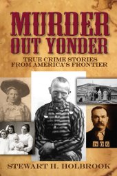 book Murder Out Yonder: True Crime Stories from America's Frontier