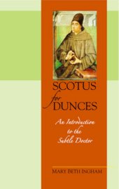 book Scotus for Dunces: An Introduction to the Subtle Doctor