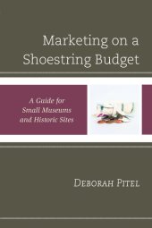 book Marketing on a Shoestring Budget: A Guide for Small Museums and Historic Sites