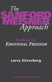 book The Sanford Meisner Approach: Workbook Two, Emotional Freedom