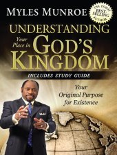 book Understanding Your Place in God's Kingdom: Your Original Purpose for Existence