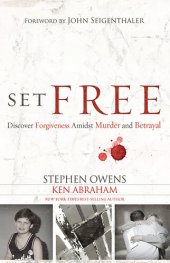 book Set Free: Discover Forgiveness Amidst Murder and Betrayal