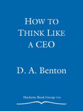 book How to Think Like a CEO: The 22 Vital Traits You Need to Be the Person at the Top