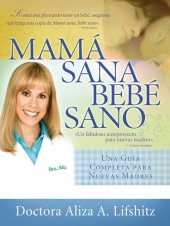 book Mamá sana, bebé sano: Una Guía Completa Para Nuevas Madres