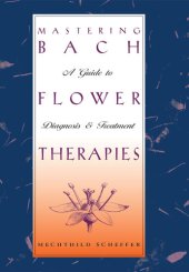 book Mastering Bach Flower Therapies: A Guide to Diagnosis and Treatment