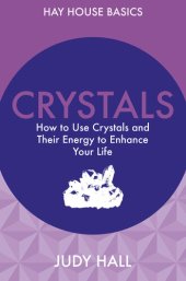 book Crystals: How to Use Crystals and Their Energy to Enhance Your Life