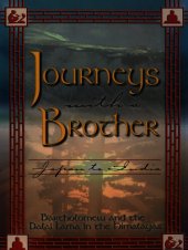 book Journeys With a Brother: Japan to India--Bartholomew and the Dalai Lama in the Himalayas