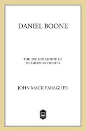 book Daniel Boone: The Life and Legend of an American Pioneer