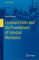 book Leonhard Euler and the Foundations of Celestial Mechanics