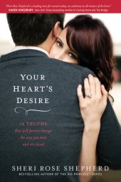 book Your Heart's Desire: 14 Truths That Will Forever Change the Way You Love and Are Loved