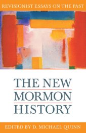 book The New Mormon History: Revisionist Essays on the Past