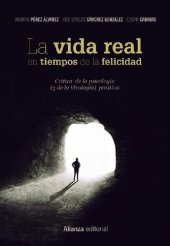 book La vida real en tiempos de la felicidad