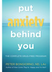 book Put Anxiety Behind You: The Complete Drug-Free Program