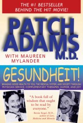 book Gesundheit!: Bringing Good Health to You, the Medical System, and Society through Physician Service, Complementary Therapies, Humor, and Joy