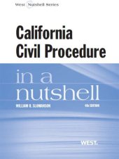 book Slomanson's California Civil Procedure in a Nutshell, 4th