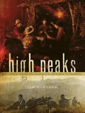 book High Peaks: A History of Hiking the Adirondacks from Noah to Neoprene