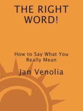 book The Right Word!: How to Say What You Really Mean