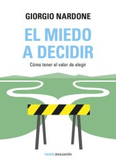 book El miedo a decidir: Cómo tener el valor de elegir