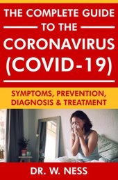 book The Complete Guide to the Coronavirus (COVID-19): Symptoms, Prevention, Diagnosis & Treatment