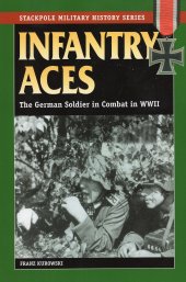 book Infantry Aces: The German Soldier in Combat in WWII