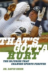 book That's Gotta Hurt: The Injuries That Changed Sports Forever