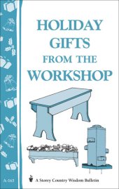 book Holiday Gifts from the Workshop: Storey's Country Wisdom Bulletin A-163