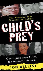 book Child's Prey: The Rampage that Shocked the Nation