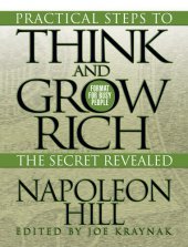 book Practical Steps to Think and Grow Rich: The Secret Revealed