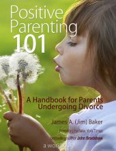 book Positive Parenting 101: A Handbook for Parents Undergoing Divorce