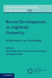 book Recent Developments in Algebraic Geometry: To Miles Reid for his 70th Birthday